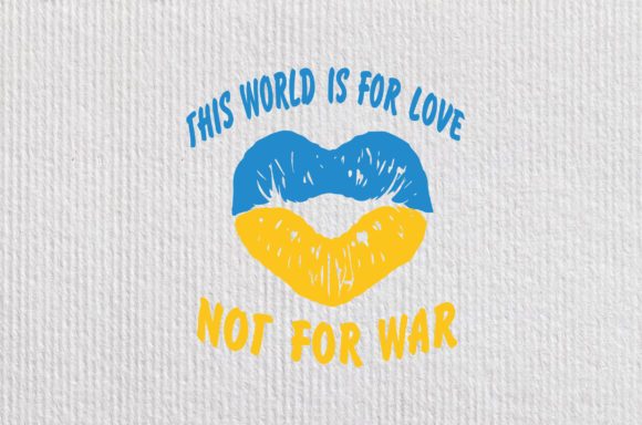 Ukraine Flag Sign Love No War Support Graphics and Crafts